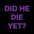 Profile picture didhedieyet.bsky.social