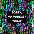 Profile picture sorrynopodtoday.bsky.social