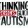 Thinking Person's Guide to Autism