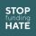 Stop Funding Hate