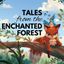 Tales from the Enchanted Forest