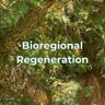 Bioregional Regeneration