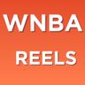 WNBA Reels