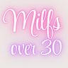 Milfs Over 30 🍷