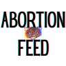 Abortion Feed