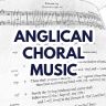 Anglican Choral Music