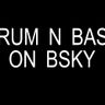 Drum and Bass on Bsky