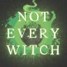 Not Every Witch